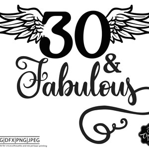 May include: Black and white graphic design featuring the number 30 with wings and the text "Fabulous" in a decorative script font.