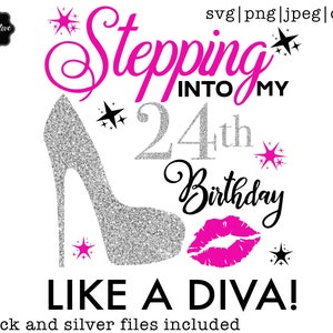 Stepping into my 24th Birthday like a DIVA SVG,24th birthday svg,Birthday Diva SVG,Birthday diva shirt svg,Birthday diva svg for black women