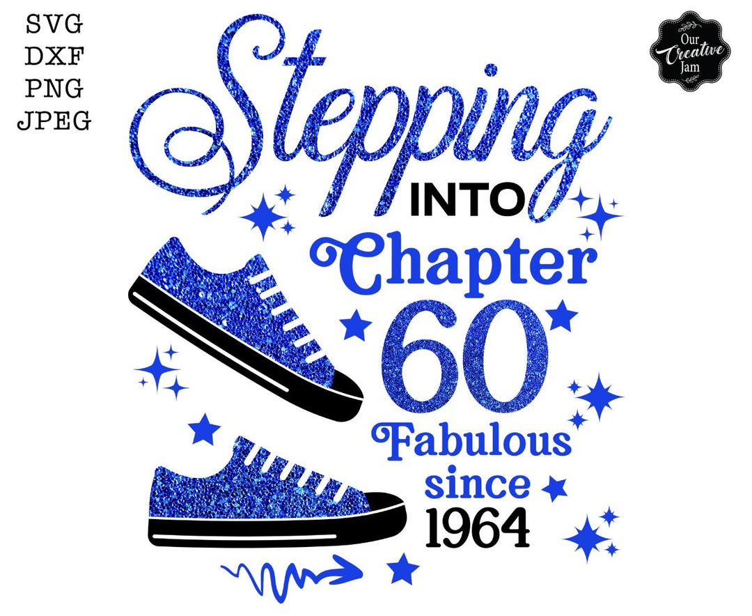 Stepping Into Chapter 60 Fabulous Since 1964 Svg, 60th Birthday Svg ...