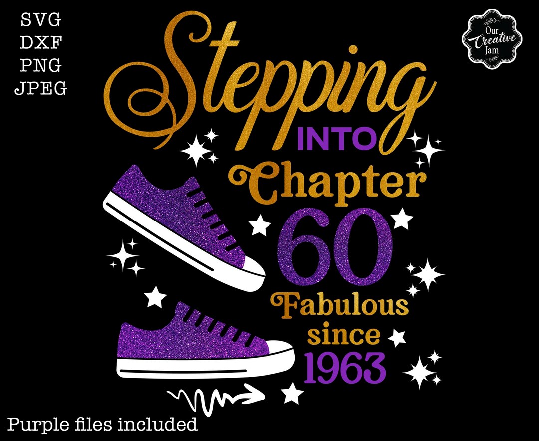 Stepping Into Chapter 60 Fabulous Since 1963 Svg, 60th Birthday Svg ...
