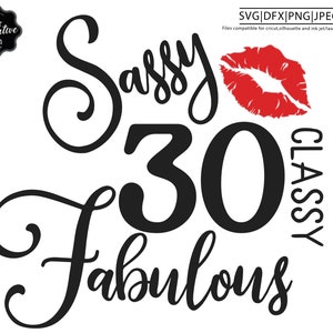 30 and fabulous svg, fabulous at 30 svg, 30 and fab svg, 30th birthday svg for women, 30th birthday svg, 30 years old svg, thirty birthday