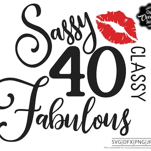 40 and fabulous svg, fabulous at 40 svg, 40 and fab svg, 40th birthday svg for women, 40th birthday svg,40 years old svg,forty birthday svg,
