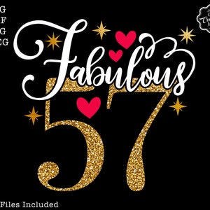 Fabulous 57 SVG, 57th birthday svg, 57th birthday ideas, 57 celebrations svg, 57 png, 57 sublimation, 57 cricut files, 57 cut files, 57th