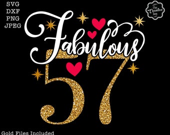 Fabulous 57 SVG, 57th birthday svg, 57th birthday ideas, 57 celebrations svg, 57 png, 57 sublimation, 57 cricut files, 57 cut files, 57th