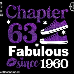Chapter 63 fabulous since 1960 svg, 63 birthday svg, 63 svg, 63 svg for Cricut, 63 and fabulous svg, 63 sublimation, 63rd png, 1960 svg