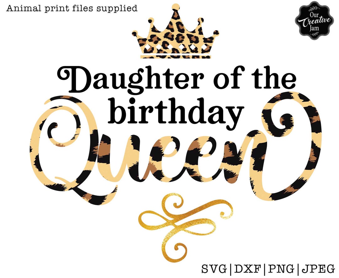 Daughter of the Birthday Queen Svgbirthday Queen With Crown - Etsy