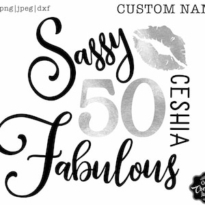 50 and fabulous svg, 50 and fab svg, 50th birthday svg for women, 50th birthday svg, 50 years old svg, fifty birthday svg, fabulous 50 svg