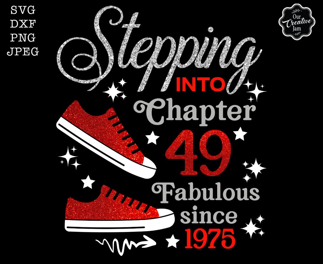 Stepping Into Chapter 49 Fabulous Since 1975 Svg, 49th Birthday Svg ...