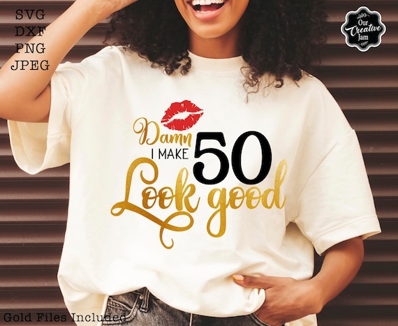 Damn I Make 50 Look Good Gold Lips 50th Birthday T-Shirt Damn I Make 50 Look Good Gold Lips 50th Birthday T-Shirt