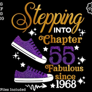 May include: Purple glitter sneakers with gold text that reads "Stepping into Chapter 55 Fabulous since 1968".