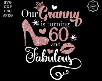 Onze oma maakt 60 look fabulous svg, 60 en fantastische svg, 60e verjaardag svg voor vrouwen, 60e verjaardag svg, 60 jaar oud svg, zestig verjaardag svg