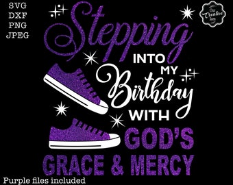 Stepping into my birthday with gods grace and mercy svg, gods grace and mercy svg, religious birthday svg, birthday svg for black women