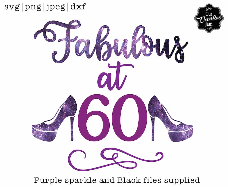 Download 60 And Fabulous Svg 60 Years Old Svg Rhinestone Heels Svg 60th Birthday Svg Fabulous 60 Rhinestone Svg 60th Birthday Svg For Women Digital Art Collectibles Meshekram Com