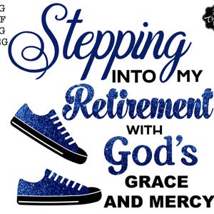 Entrando en la jubilación con la gracia y la misericordia de Dios, archivos SVG para jubilados, SVG para jubilados, regalos de pensión, Cricut de jubilación, SVG para jubilación