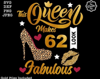 This queen makes 62 look fabulous SVG, 62nd birthday svg, 62 birthday SVG, 62 SVG, Born in 1959, like a boss svg, grandma birthday svg