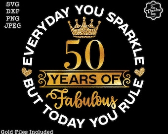 50 and fabulous svg, 50 and fab svg, 50th birthday svg for women, 50th birthday svg, 50 years old svg, fifty birthday svg, fabulous 50 svg