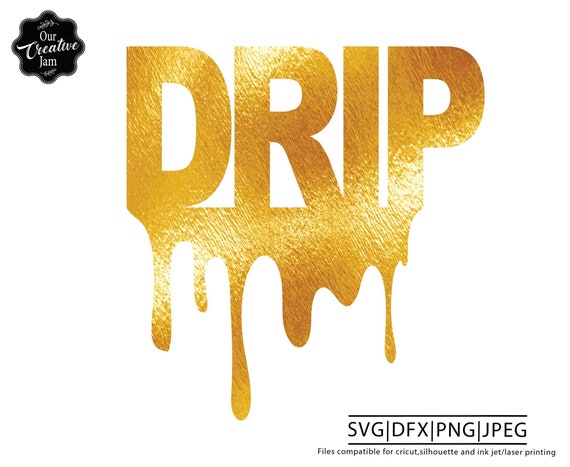 Drip Svg, Drip Svg, Cricut Drip, Drip Files, Drippy Design, Dxf