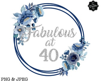 40 and fabulous png, 40th birthday png, 40th birthday sublimation, 40th birthday digital download, 40th birthday ideas for woman,sublimation