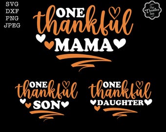 Custom Listing - One Thankful Mama, One thankful Son, One thankful daughter