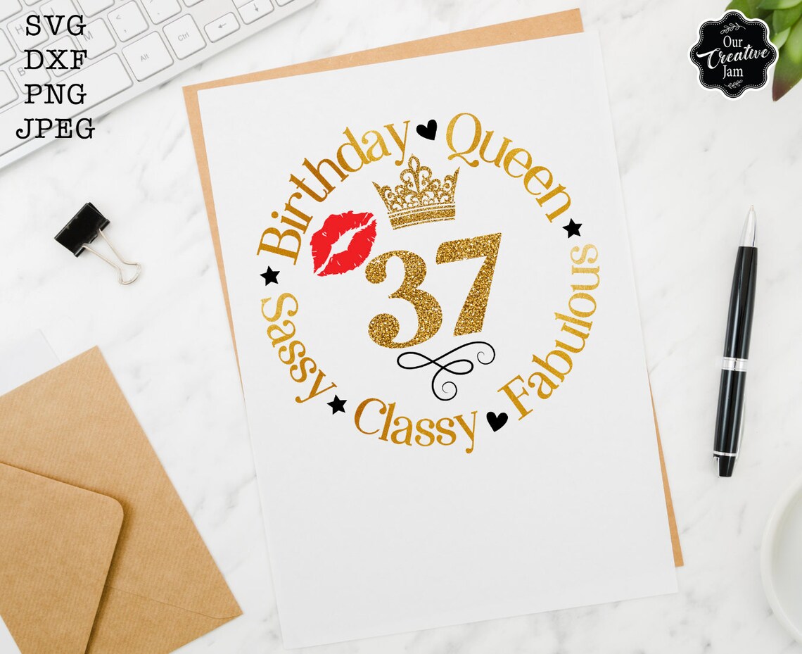 37 Sassy Classy Fabulous Svg, 37th Birthday Svg, 37th Birthday Png ...
