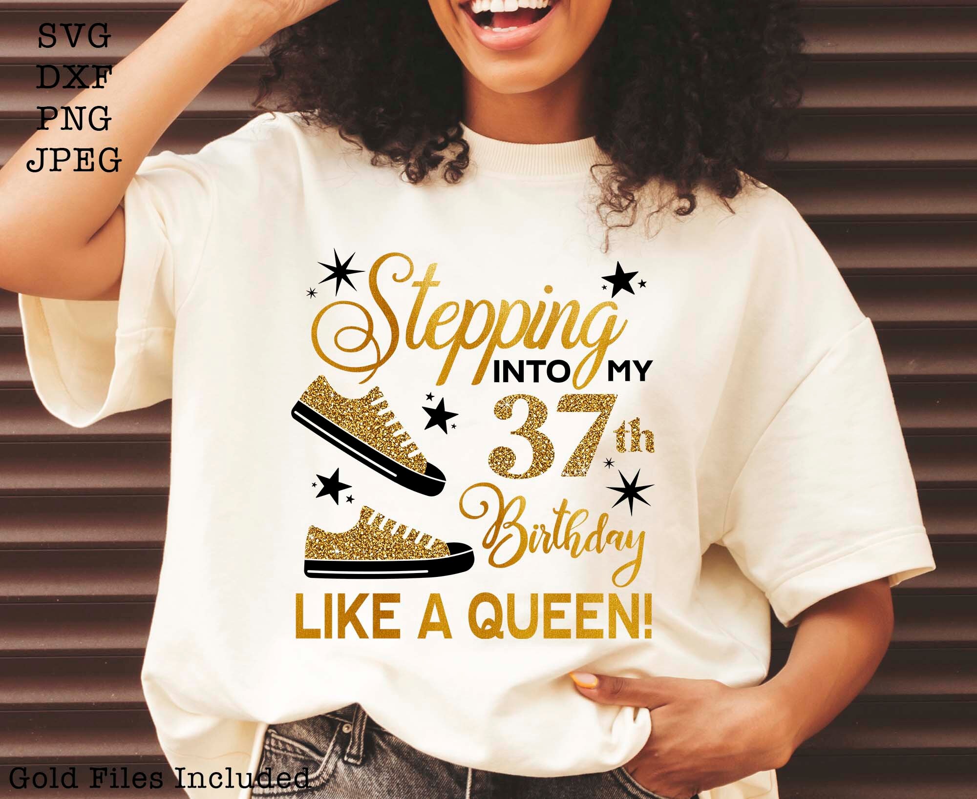 Stepping Into My 37th Like a QUEEN SVG, 37 and Fabulous Svg, 37th ...
