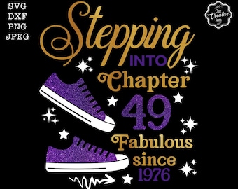Stepping into chapter 49 fabulous since 1976 svg, 49th birthday svg, Chapter 49 svg, Cricut chapter 49, 1976 svg, 49 and fabulous svg