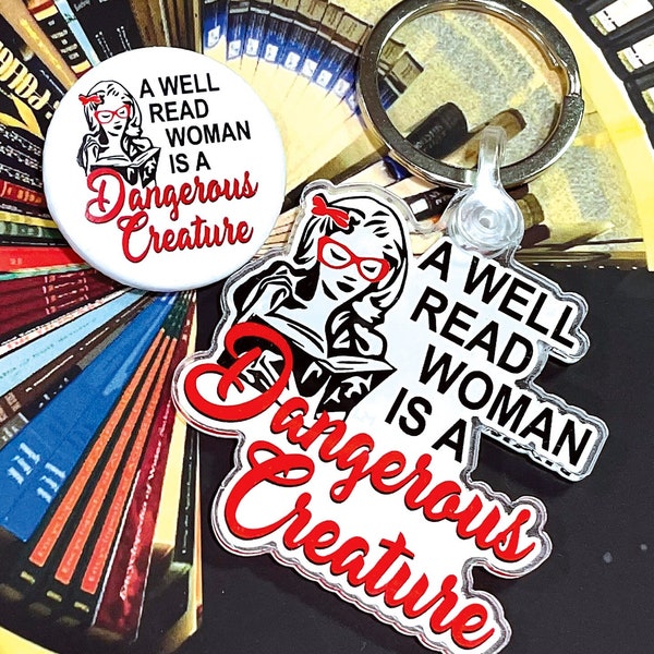 Reading Book "A Well Read Woman Is A Dangerous Creature" Book Club Library Key Chains Key Ring Girl Power