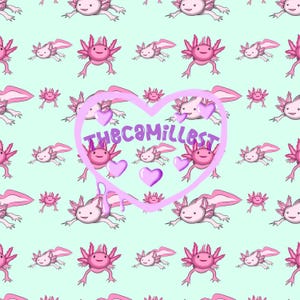 May include: A repeating pattern of pink axolotls on a light teal background. A pink heart shape with the text "THECAMILLEST" and several pink hearts are in the center of the image. The axolotls are in various poses.