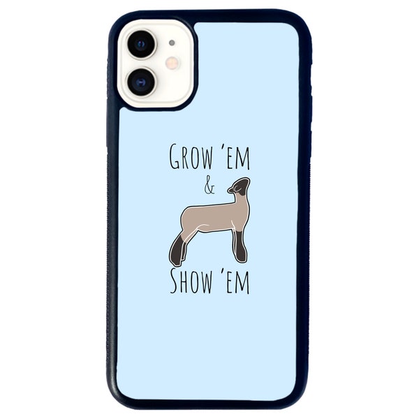 Grow ‘Em & Show ‘Em Sheep Phone Case, Cute Livestock Phone Cases, Gifts for Her