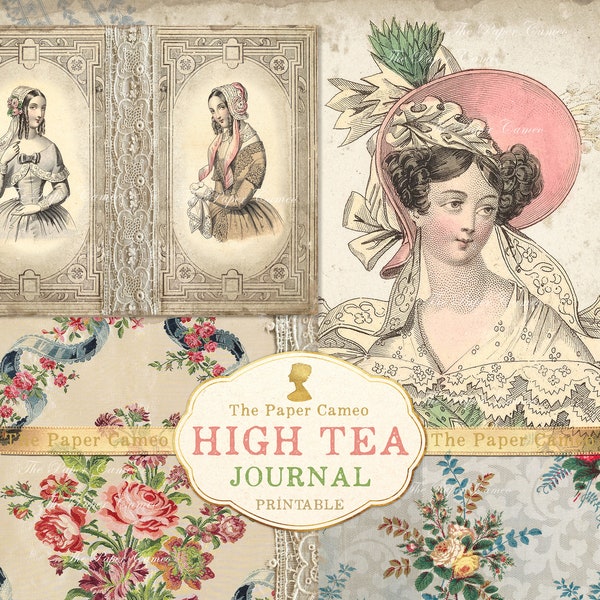 HIGH TEA Journal printable, Tea Party Journal, Vintage French Fashion Digitals, Vintage Floral Journal Digital, Afternoon Tea Digital