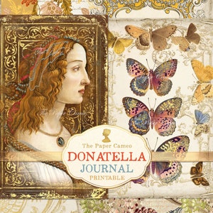 May include: A printable journal cover featuring a vintage illustration of a woman with long brown hair and a gold necklace. The background is a gold and brown floral pattern with butterflies. The text "The Paper Cameo DONATELLA JOURNAL PRINTABLE" is printed on the cover.