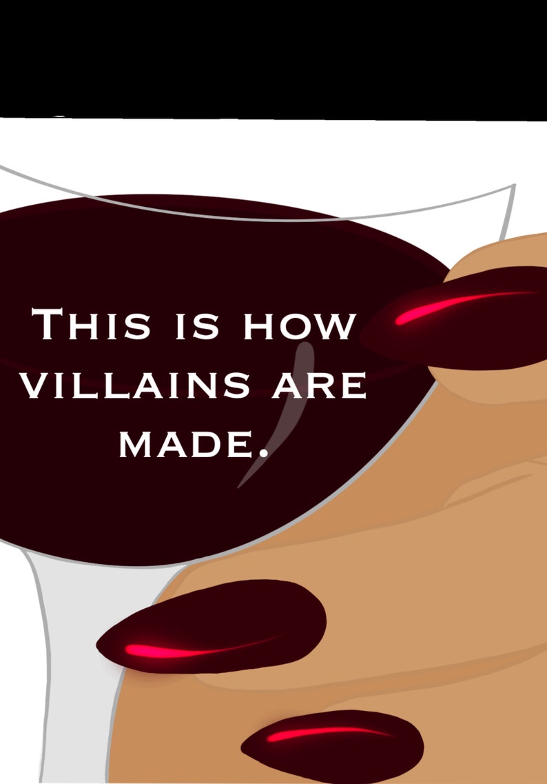 May include: A glass of red wine with the text "THIS IS HOW VILLAINS ARE MADE." printed on the glass.