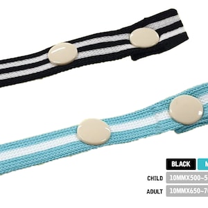 May include: Two adjustable face mask straps with white stripes. The top strap is black and the bottom strap is light blue. The straps have adjustable buttons for a comfortable fit.  CHILD 10MMX500-550MM ADULT 10MMX650-700MM BLACK MINT