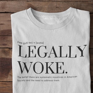 Legally Woke , We the People, Lawyer Gift for man, Be a Good Human, Say Gay, Political Shirt, Smash the Patriarchy, Best Selling Shirts,