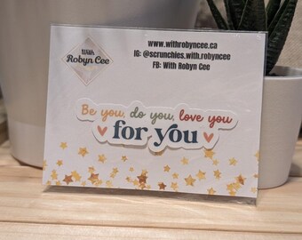 Waterproof "Be You, Do You, Love You, For You" Sticker