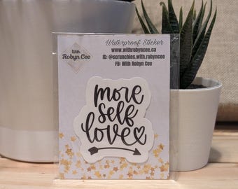 Waterproof "More Self Love" Sticker