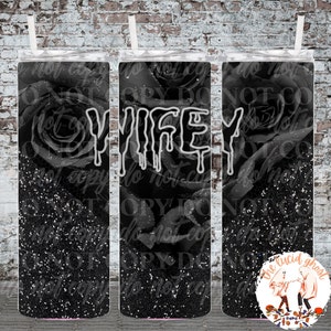 Wifey Black Rose Glitter PNG Tumbler Wrap | Spooky | Drippy | Floral | All Black | Halloween | Boo Basket Idea | Pin Stripe | Cup | 20 oz |