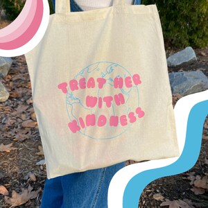 Tote Bag | Treat Her With Kindness | Canvas Cotton Tote | Aesthetic | Reusable | Eco-Friendly