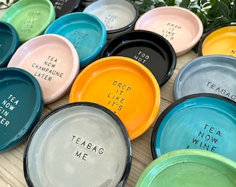 Ceramic Slogan Teabag Dish, Tea Bag Tidy, Teabag Holder, Handmade, 10.5m Diameter