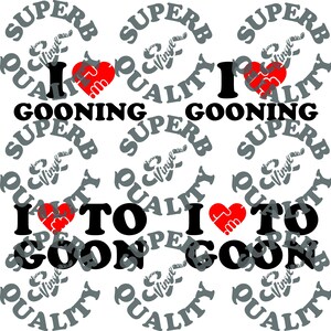 May include: White background with a repeating pattern of text and graphics. The design includes the words "I GOONING" and "SUPERB QUALITY VINYL" in black and gray, along with red heart graphics.