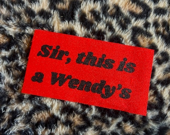 Señor, este es un parche de Wendy's