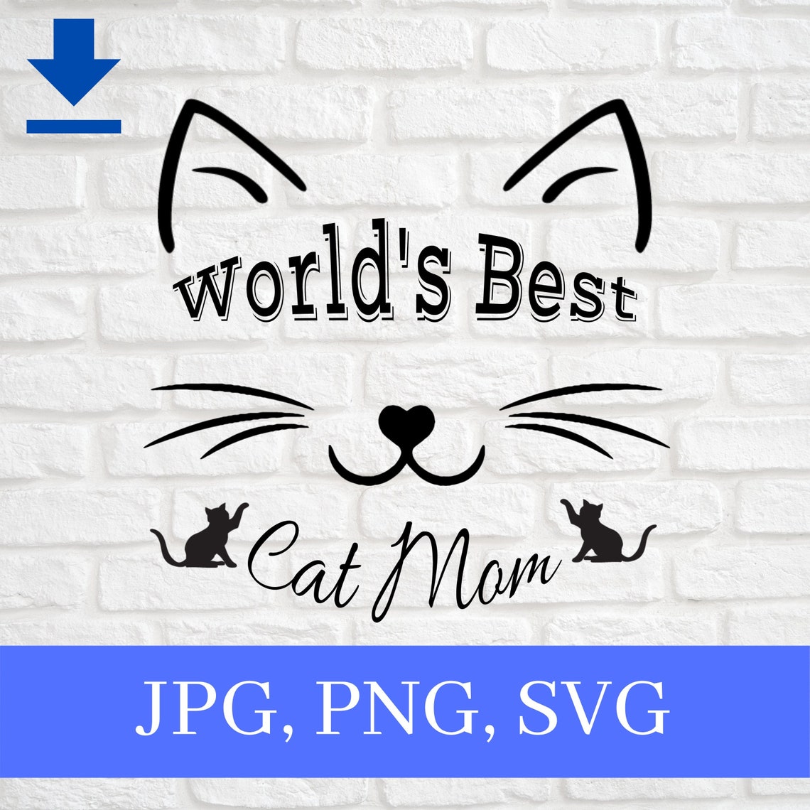 World's Best Cat Mom SVG / Cat Mom SVG / Animal Lover Png - Etsy
