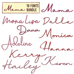 May include: A digital download of 10 different fonts, each with a unique handwritten style. The fonts are shown in pink and red, spelling out the names "Mama", "Mona Lisa", "Dalla", "Dana", "Monica", "Adeline", "Hanna", "Kerry", "Hailey", and "Karen".