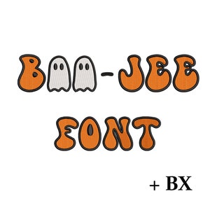 May include: Boo-Jee Font embroidery design with orange and black letters and two white ghosts. The design includes the text "Boo-Jee Font + BX".