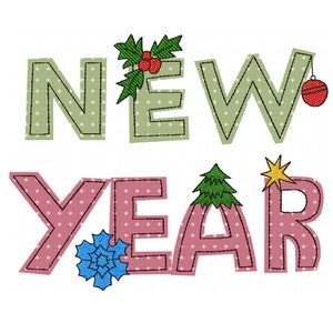 May include: Embroidered "NEW YEAR" text with festive embellishments. The word "NEW" is in green with a holly sprig and red berries. The word "YEAR" is in pink with a small green Christmas tree, a blue snowflake, and a gold star.