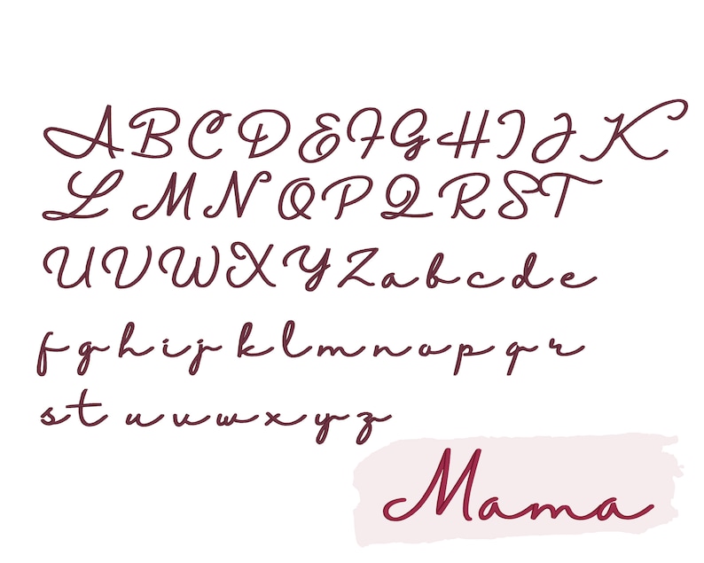 K&ouml;nnte beinhalten: Ein handgeschriebenes Alphabet in einer kursiven Schriftart mit burgunderfarbener Farbe. Das Wort "Mama" ist in der gleichen Schriftart und Farbe auf einem rosa Hintergrund geschrieben.