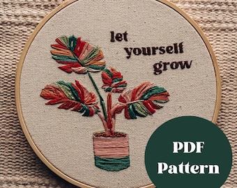 Let Yourself Grow Embroidery Pattern | Beginner Friendly, Monstera, Plants