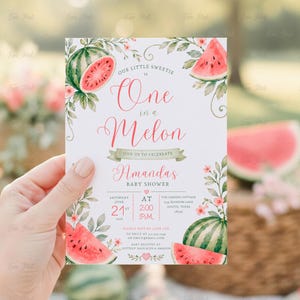 May include: A baby shower invitation with a watermelon theme. The invitation features watercolor illustrations of watermelons and floral accents. The text reads "Our Little Sweetie is One in a Melon" and includes event details.