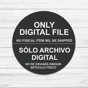 Pu&ograve; includere: Un cartello circolare bianco e nero con il testo "ONLY DIGITAL FILE NO FISICAL ITEM WIL BE SHIPPED S&Oacute;LO ARCHIVO DIGITAL NO SE ENVIAR&Aacute; NING&Uacute;N ART&Iacute;CULO F&Iacute;SICO"
