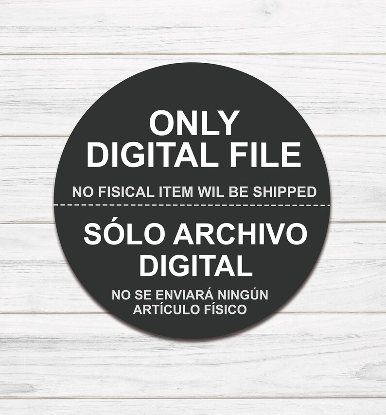 Pu&ograve; includere: Un cartello circolare bianco e nero con il testo "ONLY DIGITAL FILE NO FISICAL ITEM WIL BE SHIPPED S&Oacute;LO ARCHIVO DIGITAL NO SE ENVIAR&Aacute; NING&Uacute;N ART&Iacute;CULO F&Iacute;SICO"